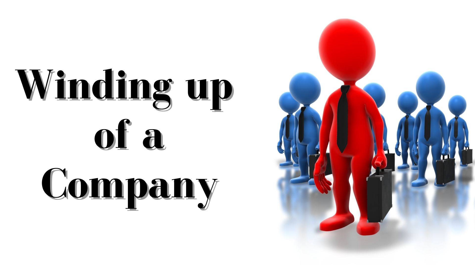 Procedure for Compulsory Winding Up of a Company in India